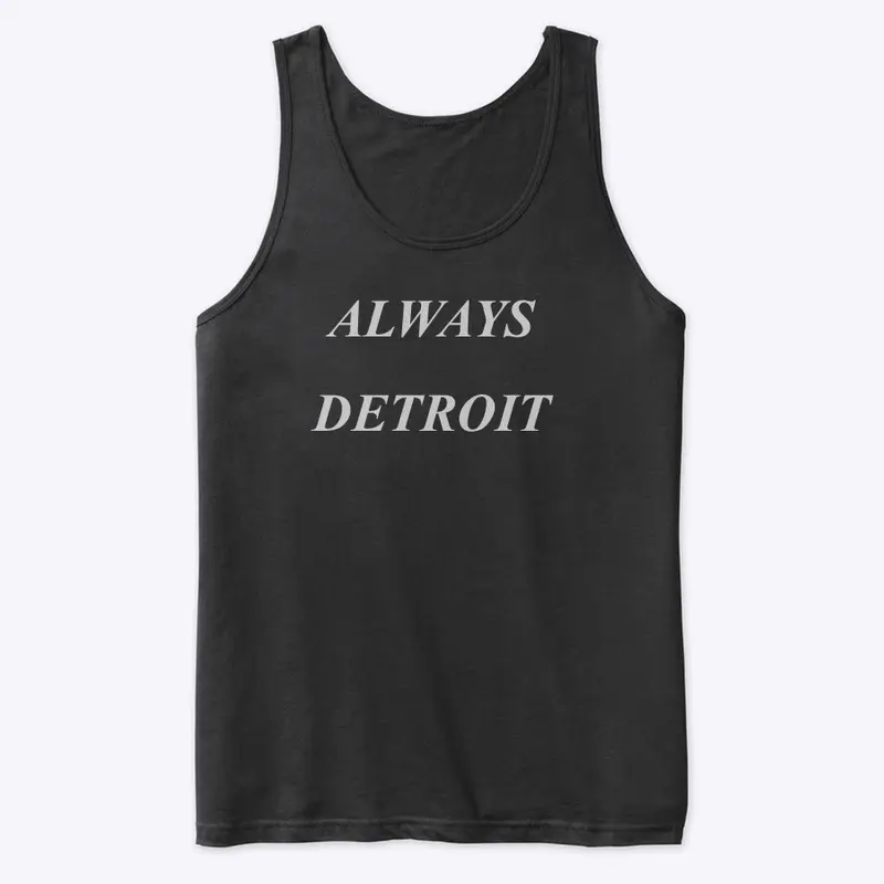 ALWAYS DETROIT